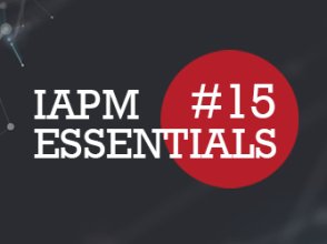 IAPM Essentials #15 - PM news | IAPM