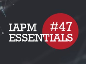 IAPM Essentials #47 - PM Neuigkeiten | IAPM