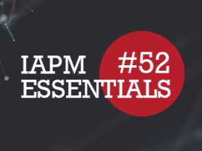 IAPM Essentials #52 - PM news | IAPM