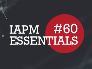 IAPM Essentials #60 - PM news | IAPM